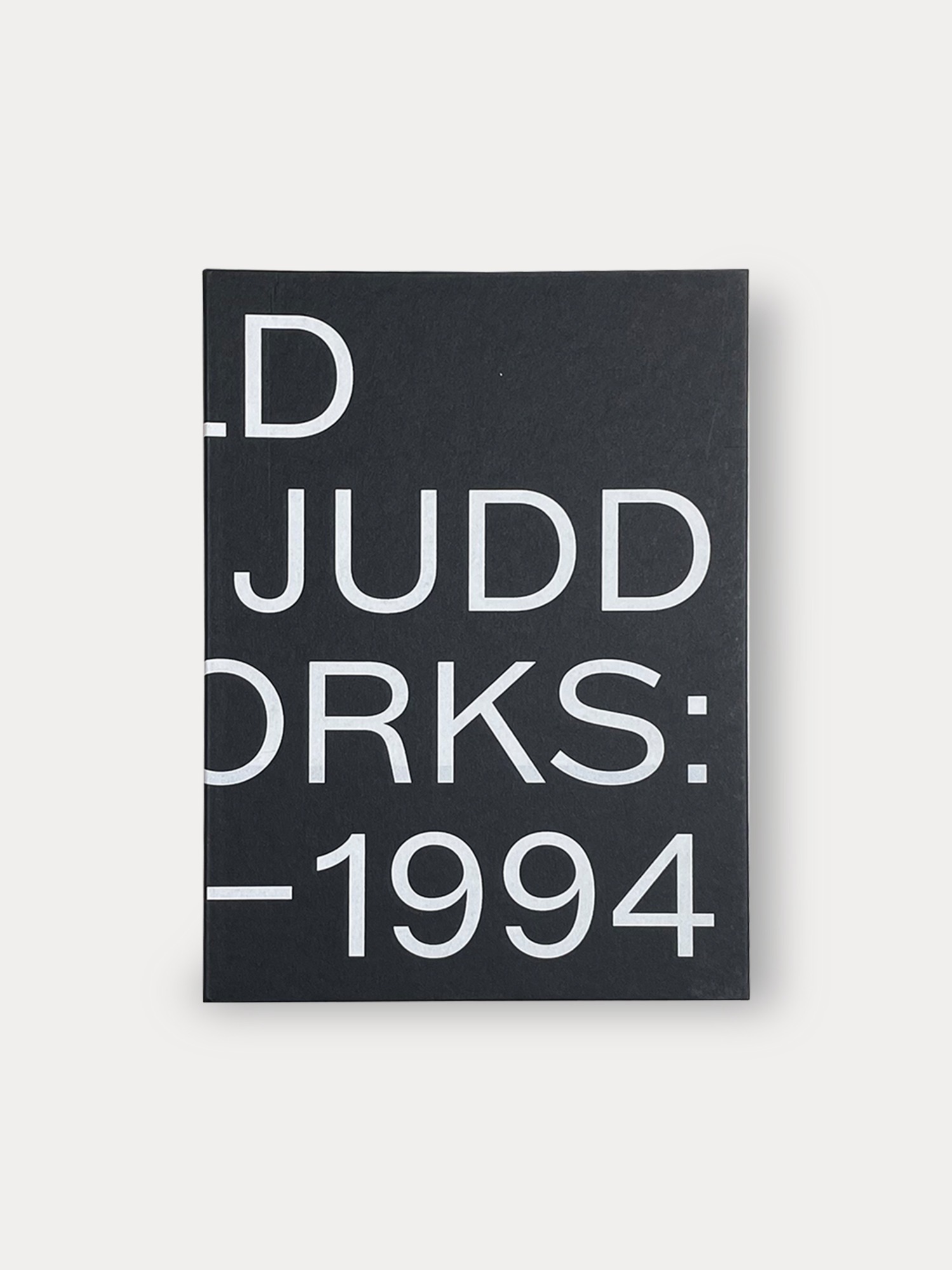 Donald Judd: Artworks 1970–1994